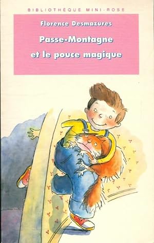 Seller image for Passe-Montagne et le pouce magique - Florence Desmazures for sale by Book Hmisphres