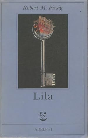 Immagine del venditore per Lila. Indagine sulla morale - Robert M. Pirsig venduto da Book Hmisphres