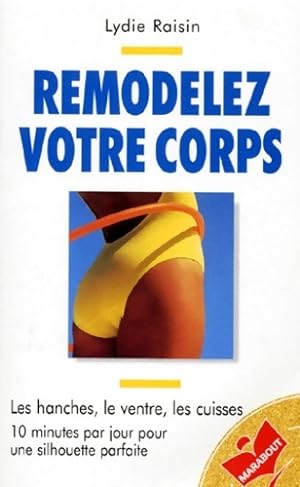 Image du vendeur pour Remodelez votre corps - Lydie Raisin mis en vente par Book Hmisphres