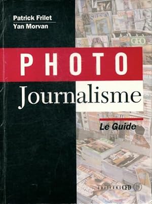 Image du vendeur pour Photo journalisme - Frilet mis en vente par Book Hmisphres