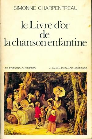 Le livre d'or de la chanson enfantine - Simonne Charpentreau