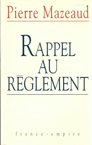Immagine del venditore per Rappel au r?glement - Pierre Mazeaud venduto da Book Hmisphres