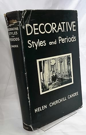 Decorative Styles and Periods in the Home. With one hundred and seventy-seven illustrations.