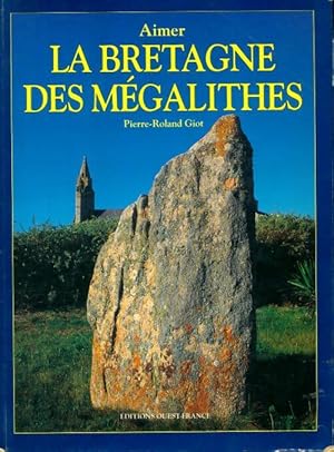 Imagen del vendedor de Aimer : La Bretagne des m?galithes - Pierre-Roland Giot a la venta por Book Hmisphres