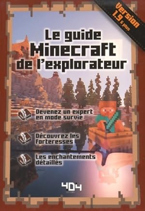 Le guide Minecraft de l'explorateur. Version 1. 9 - St?phane Pilet