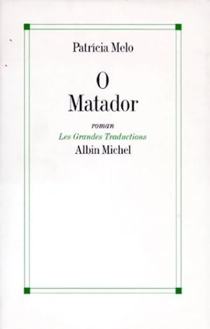 Seller image for O matador : - Patricia Melot for sale by Book Hmisphres