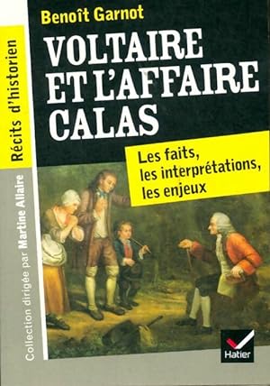 Voltaire et l'Affaire Calas - Beno?t Garnot