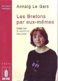 Les bretons par eux-mêmes - Annaig Le Gars