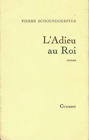 Image du vendeur pour L'adieu au roi - Pierre Schoendoerffer mis en vente par Book Hmisphres