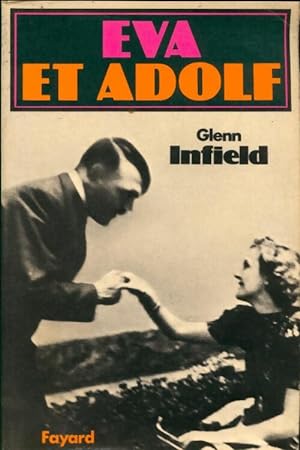 Bild des Verkufers fr Eva et Adolf - Glenn B. Infield zum Verkauf von Book Hmisphres