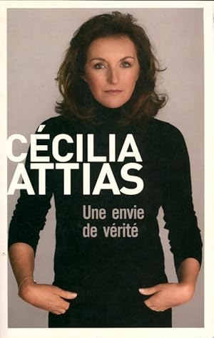 Une envie de v rit  - C cilia Attias