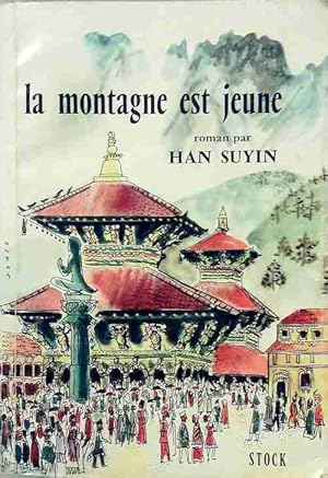 Image du vendeur pour La montagne est jeune - Han Suyin mis en vente par Book Hmisphres
