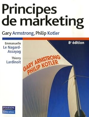 PRINCIPES DE MARKETING 8E EDITION - Gary Armstrong - Philip Kotler