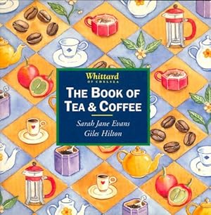 Immagine del venditore per The Book of Tea & Coffee - Giles Hilton venduto da Book Hmisphres