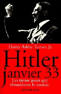 Image du vendeur pour Hitler, janvier 33 - Henry Jr Ashby Turner mis en vente par Book Hmisphres