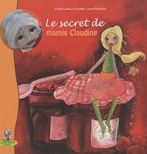 Image du vendeur pour Le secret de mamie Claudine - C?line Lamour-Crochet mis en vente par Book Hmisphres