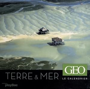 Le calendrier G?o : Terres et mers - Geo