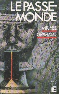 Immagine del venditore per Le passe-monde - Michel Grimaud venduto da Book Hmisphres