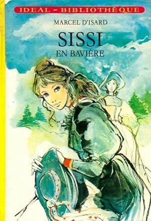 Seller image for Sissi en Bavi?re - Marcel D'Isard for sale by Book Hmisphres