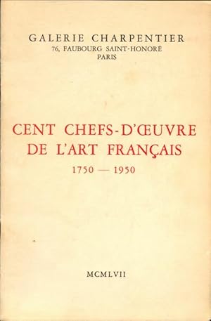 Imagen del vendedor de Cent Chefs-D'Oeuvres De L'Art fran?ais (1750-1950) - Galerie Charpentier a la venta por Book Hmisphres