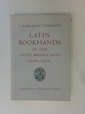 Latin Bookhands of the Later Middle Ages 1100 - 1500.