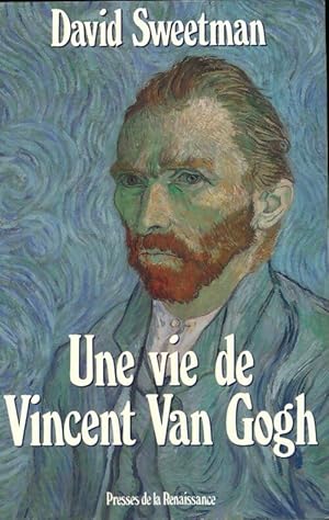 Immagine del venditore per Une vie de Vincent Van Gogh - David Sweetman venduto da Book Hmisphres