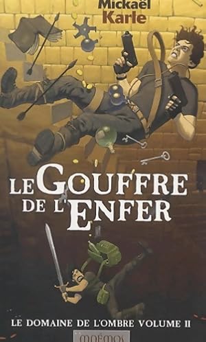 Image du vendeur pour Le Domaine de l'ombre volume 2 : Le Gouffre de l'enfer - Micha?l Karle mis en vente par Book Hmisphres