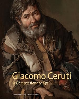 Imagen del vendedor de Giacomo Ceruti : A Compassionate Eye a la venta por GreatBookPrices