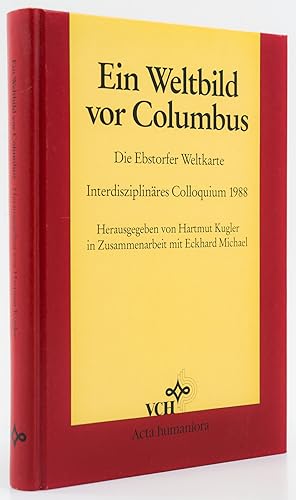 Immagine del venditore per Ein Weltbild vor Columbus. Die Ebstorfer Weltkarte. Interdisziplinres Colloquium 1988. - venduto da Antiquariat Tautenhahn