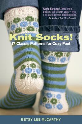 Seller image for Knit Socks!: 17 Classic Patterns for Cozy Feet (Paperback or Softback) for sale by BargainBookStores