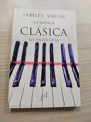 Imagen del vendedor de Musica clasica en Andaluca, la a la venta por Librera La Esconda