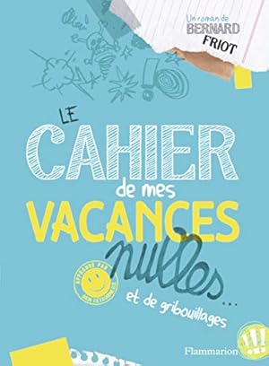 Seller image for Le cahier de mes vacances nulles.: et de gribouillages for sale by Dmons et Merveilles