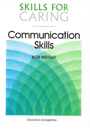 Seller image for Communication Skills (Skills for Caring S.) for sale by WeBuyBooks