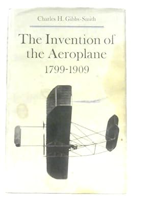 Image du vendeur pour The Invention of the Aeroplane 1799-1909 mis en vente par World of Rare Books