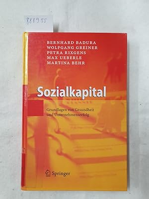 Imagen del vendedor de Sozialkapital: Grundlagen von Gesundheit und Unternehmenserfolg : a la venta por Versand-Antiquariat Konrad von Agris e.K.