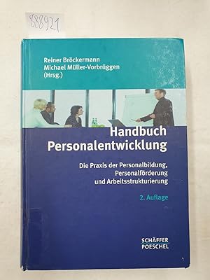 Seller image for Handbuch Personalentwicklung. Die Praxis der Personalbildung, Personalfrderung und Arbeitsstrukturierung : for sale by Versand-Antiquariat Konrad von Agris e.K.