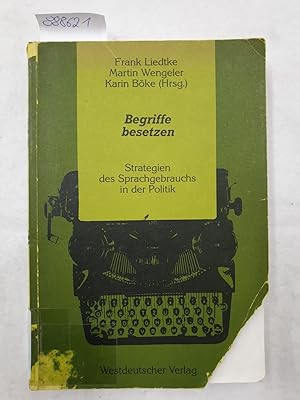 Bild des Verkufers fr Begriffe besetzen, Strategien des Sprachgebrauchs in der Politik zum Verkauf von Versand-Antiquariat Konrad von Agris e.K.
