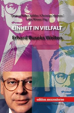 Seller image for Einheit in Vielfalt : Erhard Buseks Welten, for sale by nika-books, art & crafts GbR