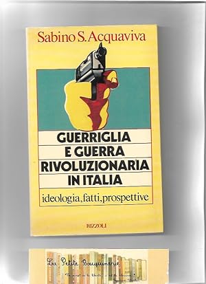 Seller image for Guerriglia e guerra rivoluzionaria in Italia for sale by La Petite Bouquinerie