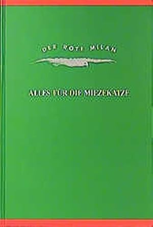 Seller image for Der rote Milan, Alles fr die Miezekatze, for sale by nika-books, art & crafts GbR