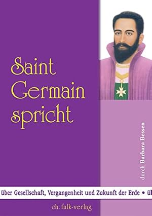 Bild des Verkufers fr Saint Germain spricht: ber Gesellschaft, Vergangenheit und Zukunft der Erde zum Verkauf von Gabis Bcherlager