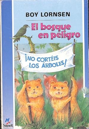 Seller image for EL BOSQUE EN PELIGRO. for sale by Librera Smile Books