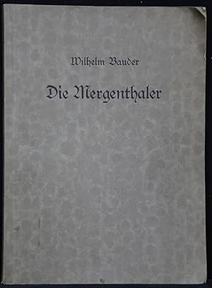 Die Mergenthaler. Der Ahnen- und Sippenkreis des Württ. Ministerpräsidenten. Die Hohenacker Merge...