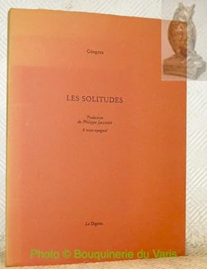 Seller image for Les solitudes. Traduction de Philippe Jaccottet & texte espagnol. for sale by Bouquinerie du Varis