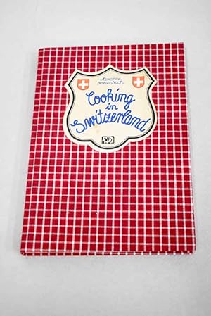 Immagine del venditore per Cooking in Switzerland venduto da Alcan Libros