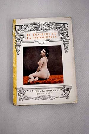 Bild des Verkufers fr El desnudo en la fotografa zum Verkauf von Alcan Libros