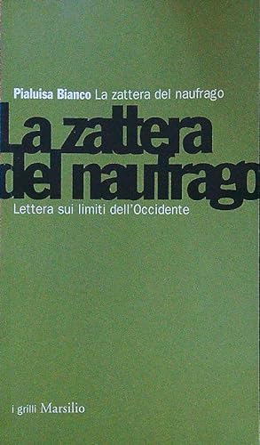Bild des Verkufers fr La zattera del naufrago zum Verkauf von Librodifaccia