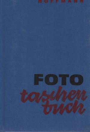 Fototaschenbuch. hrsg. von Heinz Hoffmann im Auftr. d. Zentralen Kommission Fotografie im Kulturb...