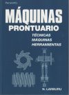 Máquinas prontuario. Técnicas, máquinas, herramientas