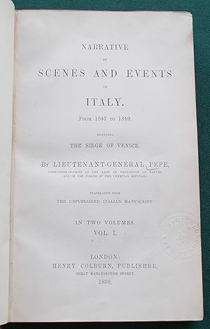 Narrative of Scenes and Events in Italy. From 1847 to 1849, Including the Siege of Venice [ Compl...